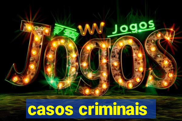 casos criminais